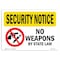 Signmission OSHA Security Sign, 7" Height, 10" Width, Rigid Plastic, No Weapons By State Law, Landscape OS-SN-P-710-L-11620 - alternate 1